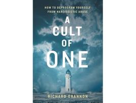 Livro A Cult of One How to Deprogram Yourself from Narcissistic Abuse de Richard Grannon (Inglês)