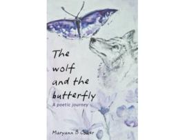 Livro The Wolf and the Butterfly A Poetic Journey de Maryann B Coker (Inglês)