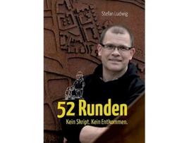 Livro 52 Runden Kein Skript Kein Entkommen German Edition de Stefan Ludwig (Alemão)