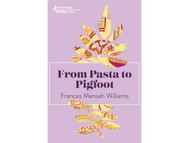 Livro From Pasta to Pigfoot de Frances Mensah Williams (Inglês)