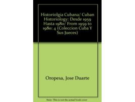 Livro Historiología Cubana IV 19591980 Coleccion Cuba y Sus Jueces Spanish Edition de José Duarte Oropesa (Espanhol)