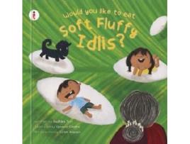 Livro Would You Like to Eat Soft Fluffy Idlis? de Radhika Suri (Inglês)