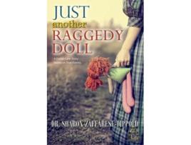 Livro Just Another Raggedy Doll A Foster Care Story Based on True Events Garbage Bag Life de Dr Sharon Zaffaresedippold (Inglês)