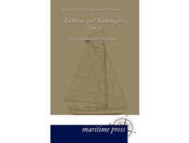 Livro Yachtbau Und Yachtsegeln 1910 de Ernst Kuehl (Alemão)