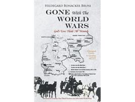 Livro GONE With The WORLD WARS Gods Love Heals All Wounds de Hildegard Bruni (Inglês)