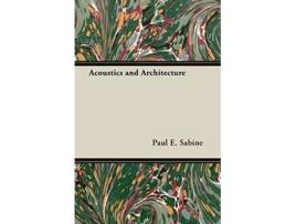 Livro Acoustics and Architecture de Paul E Sabine (Inglês)