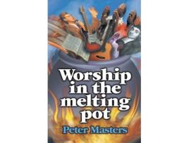 Livro Worship in the Melting Pot de Peter M Masters (Inglês)