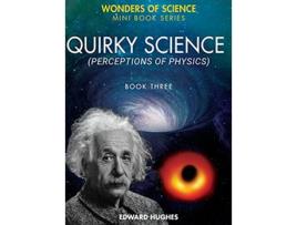 Livro Quirky Science de Edward Hughes (Inglês)