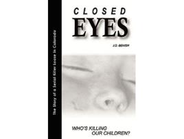 Livro Closed Eyes Whos Killing Our Children de James Benish (Inglês)