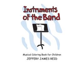 Livro Instruments of the Band de Jeffery Reid (Inglês)