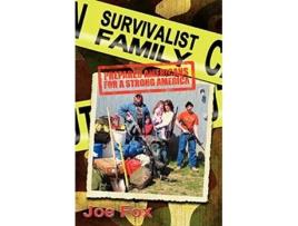 Livro Survivalist Family Prepared Americans for a Strong America de Joseph Fox Joe Fox (Inglês)