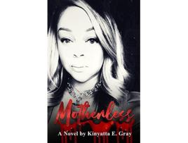 Livro Motherless de Kinyatta Gray (Inglês)