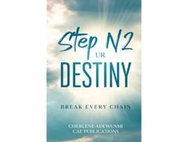 Livro Step N2 UR Destiny Breaking Every Chain 2sides2thecross de Cherlene Adewunmi (Inglês)