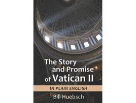 Livro The Story and Promise of Vatican II in Plain English de Bill Huebsch (Inglês)
