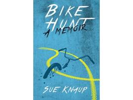 Livro Bike Hunt A Memoir de Sue Knaup (Inglês)