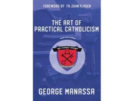 Livro The Art of Practical Catholicism de George Manassa (Inglês)