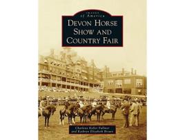 Livro Devon Horse Show and Country Fair Images of America de Charlene Keller Fullmer Kathryn Elizabeth Brown (Inglês)