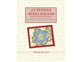 Livro La Yeshiva Benei Anusim de Levi Moshe Ben (Inglês)