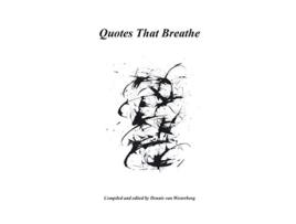 Livro Quotes That Breathe de Dennis Van Westerborg (Inglês)
