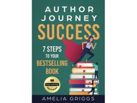 Livro Author Journey Success 7 Steps to Your Bestselling Book Author Journey Success Toolkit de Amelia Griggs (Inglês)