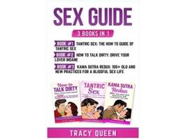 Livro Sex Guide 3 Books in 1 Tantric Sex How to Talk Dirty and Kama Sutra Redux de Tracy Queen (Inglês)