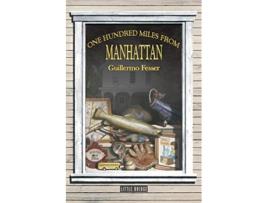 Livro One Hundred Miles from Manhattan de Guillermo Fesser (Inglês)