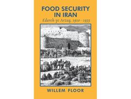 Livro Food Security in Iran Edarehye Arzaq 19101935 de Willem M Floor (Inglês - Capa Dura)