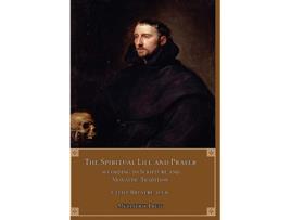 Livro The Spiritual Life and Prayer Acording to Holy Scripture and Monastic Tradition de Cecile Bruyère (Inglês)