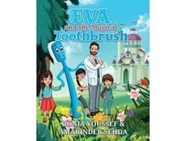 Livro Eva and the Magical Toothbrush de Donia Youssef Amarinder Sehda (Inglês)