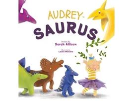 Livro AudreySaurus de Sarah Allison (Inglês - Capa Dura)