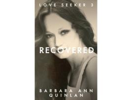 Livro Recovered (Love Seeker) Barbara Ann Quinlan (Inglês)