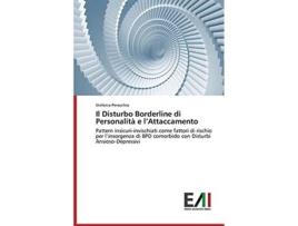 Livro Il Disturbo Borderline di Personalità e lAttaccamento Italian Edition de Peracchio Stefania (Italiano)