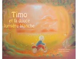 Livro Timo et la douce lumiere blanche de Meijer e Margreet (Francês)