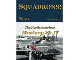 Livro The North American Mustang Mk IV over Italy and the Balkans SQUADRONS de Phil H Listemann (Inglês)