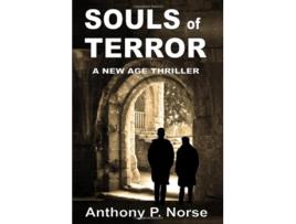 Livro Souls of Terror A New Age Thriller de Anthony P Norse (Inglês)