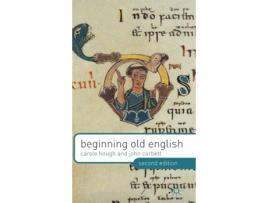 Livro beginning old english de hough, carole,corbett, john (inglês)