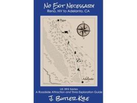 Livro No Exit Necessary Reno NV to Adelanto CA Us 395 de J Butler Kyle (Inglês)