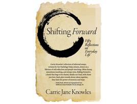 Livro Shifting Forward Fifty Reflections on Everyday Life de Carrie Jane Knowles (Inglês)