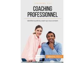 Livro Coaching professionnel Identifier le profil du coach qui vous convient French Edition de Julie Arcoulin e 50Minutes (Francês)