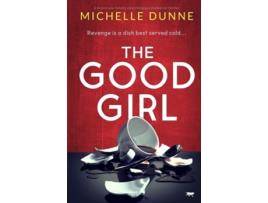 Livro The Good Girl de Michelle Dunne (Inglês)