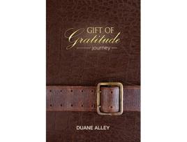 Livro Gift of Gratitude Journey de Duane Alley (Inglês)