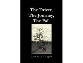 Livro driver the journey the fall de Lisa M Mcdougald (Inglês)