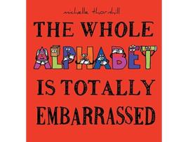 Livro The Whole Alphabet Is Totally Embarrassed de Michelle M Thornhill (Inglês)