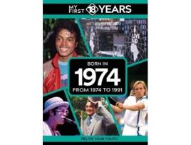 Livro My First 18 Years - Born in 1974 de TDM Publishing (Inglês)
