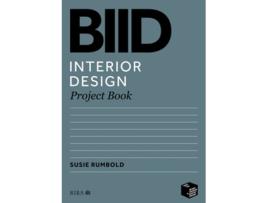 Livro BIID Interior Design Project Book de Susie Rumbold (Inglês)