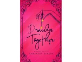 Livro Drawn Together de Samantha Zamora (Inglês)