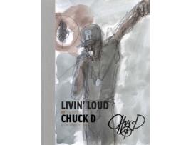Livro Livin Loud de Chuck D (Inglês - Capa Dura)