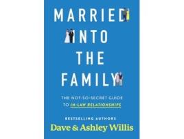 Livro Married into the Family de Dave Willis e Ashley Willis (Inglês)
