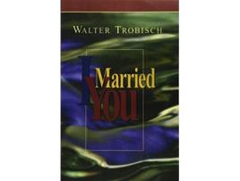 Livro I Married You de Walter Trobisch (Inglês)