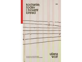 Livro kochanie, today i bought bread de Uljana Wolf (Inglês)